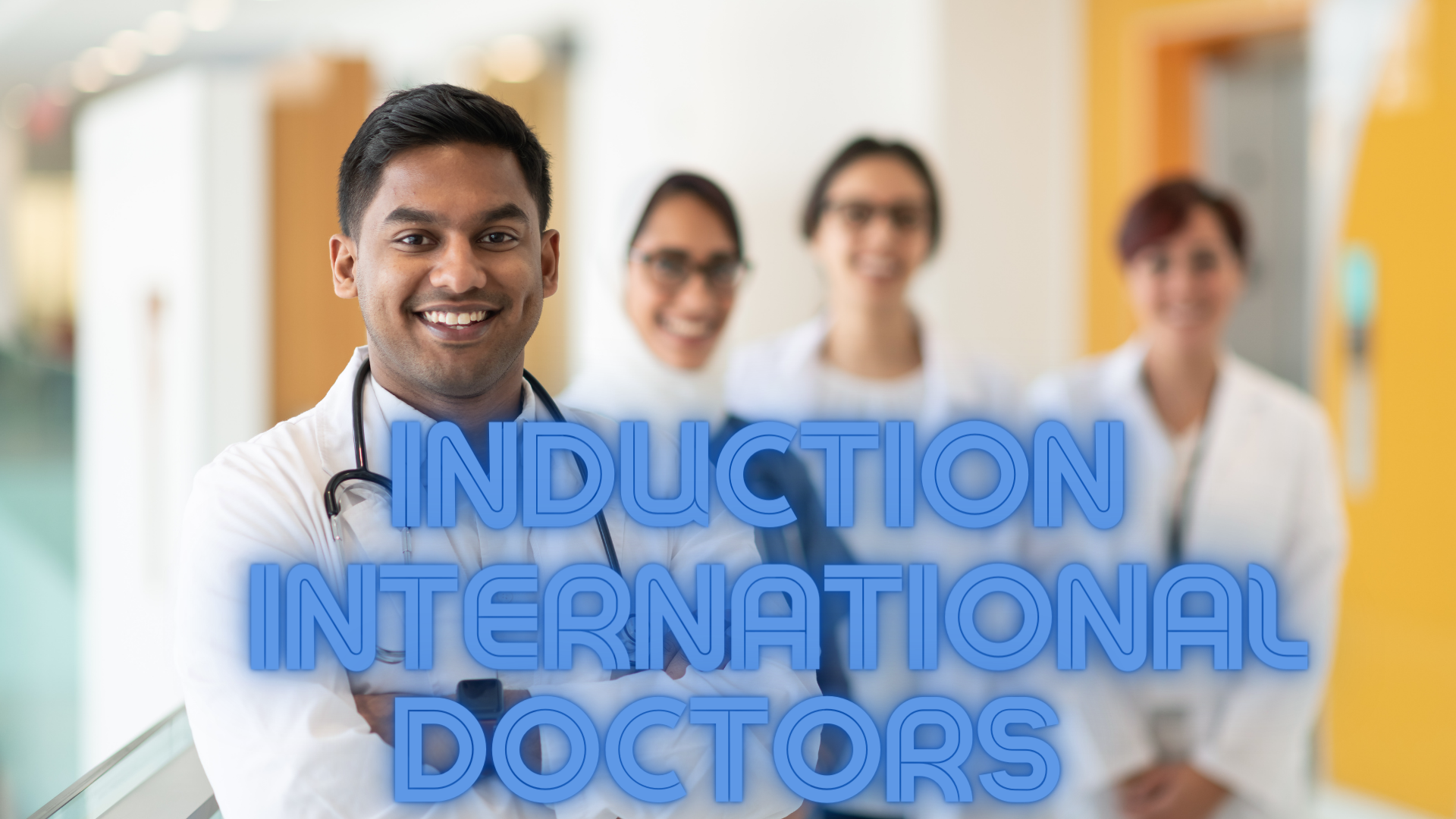 International Doctors Induction 